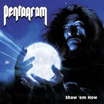 Вінілові платівки Pentagram - Show 'em How (Reissue) (LP) - 1