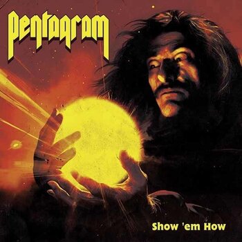 Грамофонна плоча Pentagram - Show 'em How (Reissue) (Red/Yellow/Orange Striped Coloured) (LP) - 1