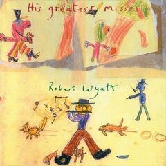 Vinüülplaat Robert Wyatt - His Greatest Misses (Reissue) (2 LP)