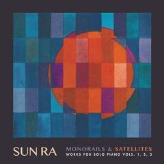 Vinyl Record Sun Ra - Monorails & Satellites (Works For Solo Piano Vols. 1, 2, 3) (Reissue) (3 LP)