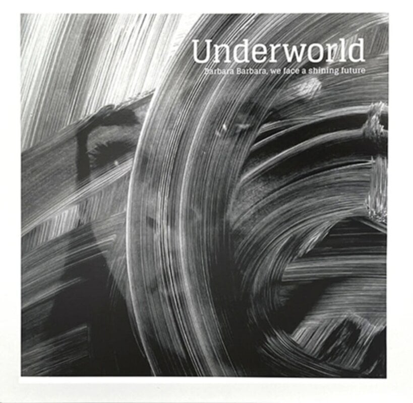 Vinyl Record Underworld - Barbara Barbara, We Face A Shining Future (Reissue) (LP)
