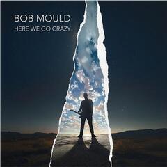 LP ploča Bob Mould - Here We Go Crazy (LP)