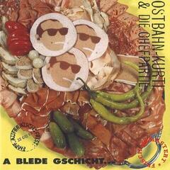 Disque vinyle Ostbahn-Kurti & Die Chefpartie - A Blede Gschicht... ...Oba Uns Is Wuascht! (Reissue) (2 LP)