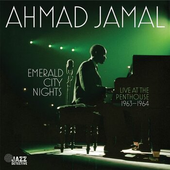 LP ploča Ahmad Jamal - Emerald City Nights - Live At The Penthouse 1963-1964 (Record Store Day) (180 g) (2 LP) - 1