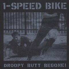 Vinylplade 1-Speed Bike - Droopy Butt Begone! (LP)