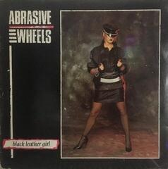 Vinylplade Abrasive Wheels - Black Leather Girl (LP)