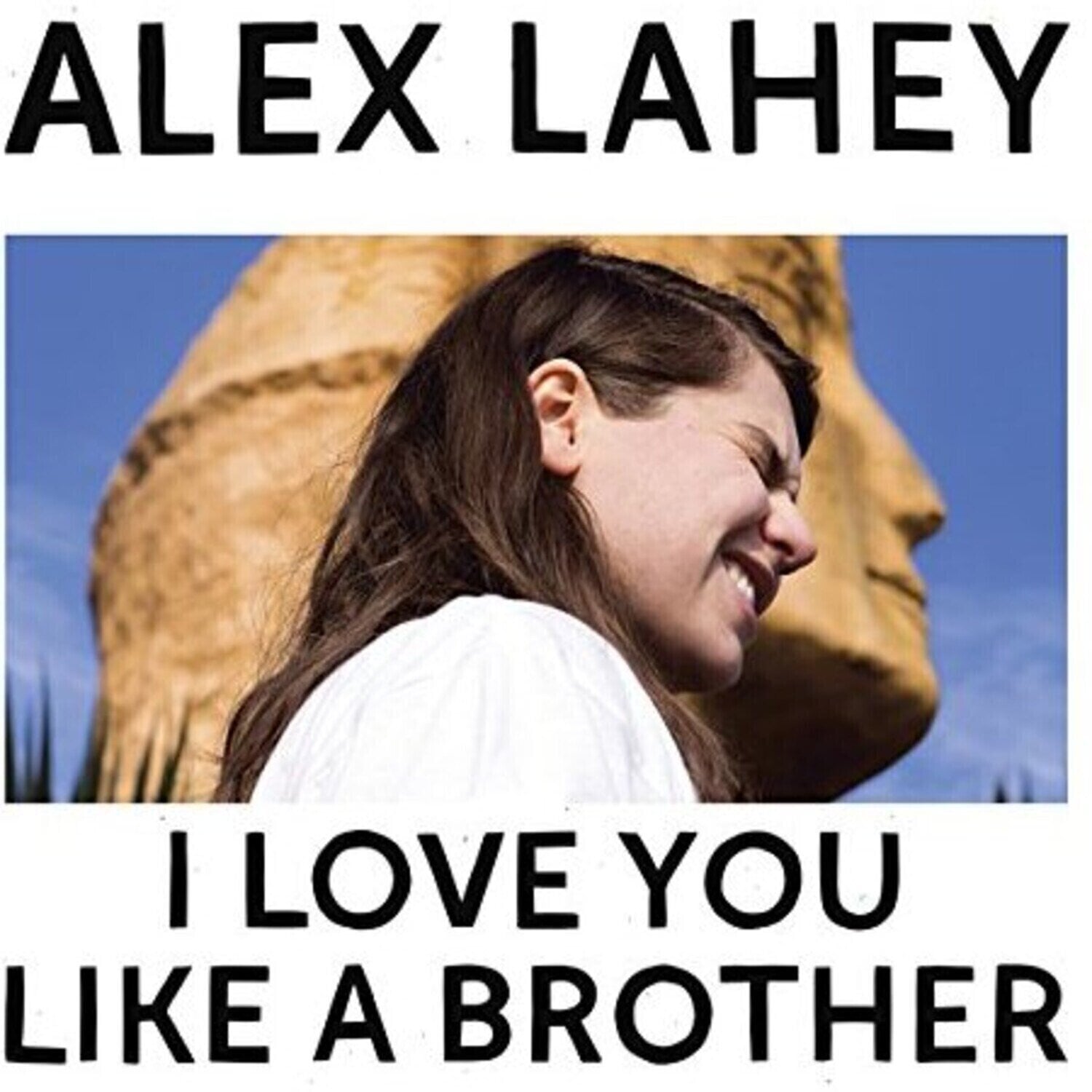 Disc de vinil Alex Lahey - I Love You Like A Brother (LP)