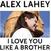 Disc de vinil Alex Lahey - I Love You Like A Brother (LP)