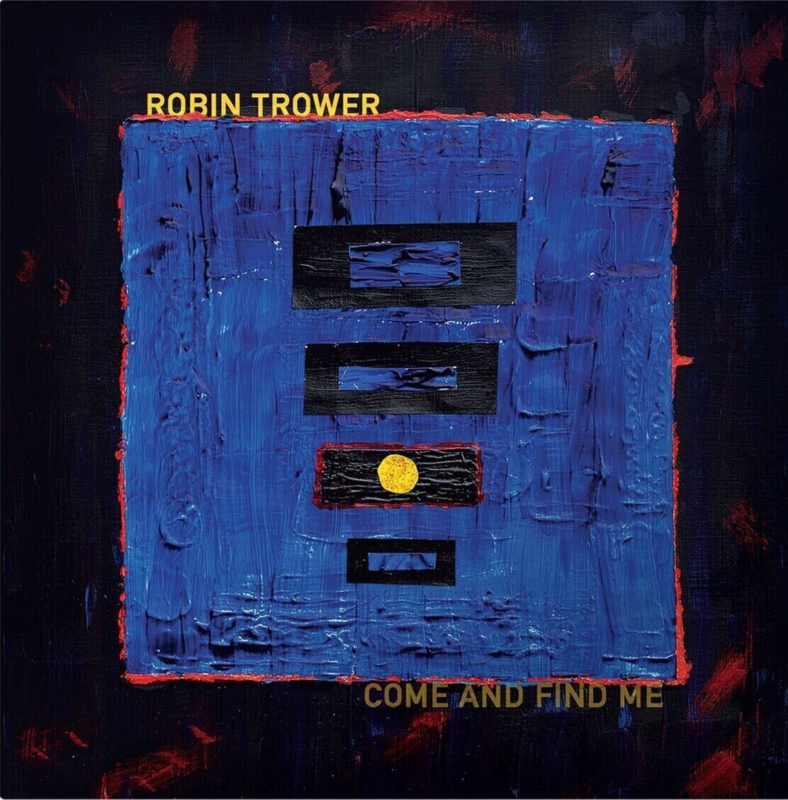 Грамофонна плоча Robin Trower - Come And Find Me (LP)