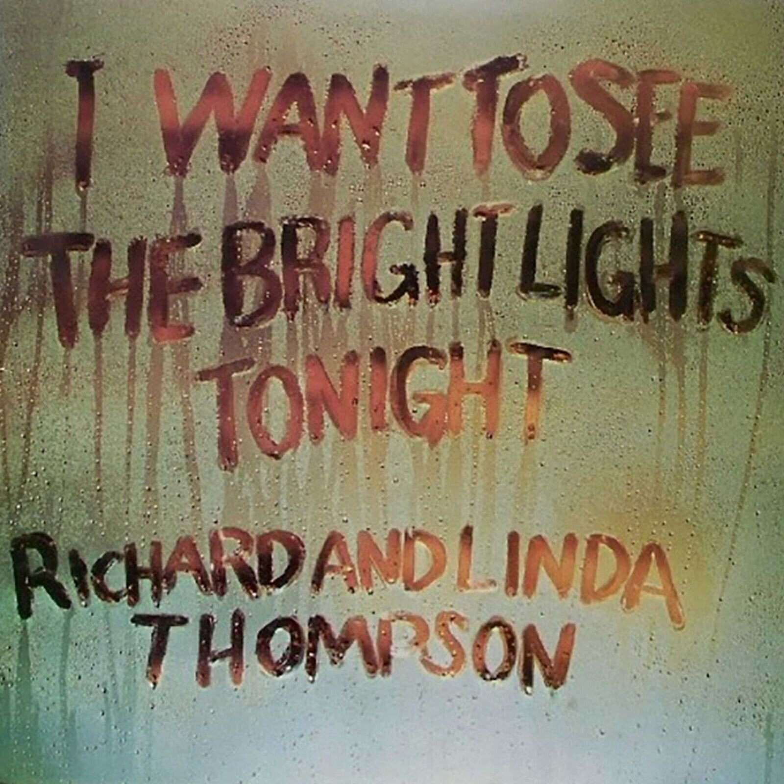 Disc de vinil Richard & Linda Thompson - I Want To See The Bright Lights Tonight (Reissue) (180 g) (LP)