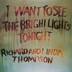 LP ploča Richard & Linda Thompson - I Want To See The Bright Lights Tonight (Reissue) (180 g) (LP)