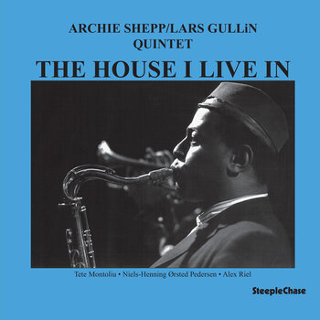 Disc de vinil Archie Shepp & Lars Gullin Quintet - The House I Live In (Reissue) (LP) - 1