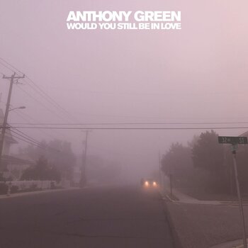 LP ploča Anthony Green - Would You Still Be In Love (Limited Edition) (Translucent Yellow Coloured) (LP) - 1