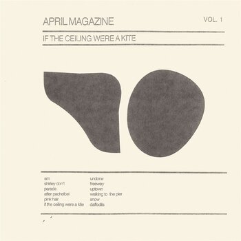 LP ploča April Magazine - If The Ceiling Were A Kite: Vol. 1 (Limited Edition) (Cream Coloured) (LP) - 1