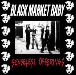 LP ploča Black Market Baby - Senseless Offerings (LP)