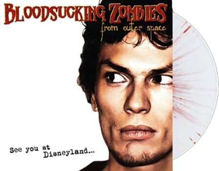 LP ploča Bloodsucking Zombies From Outer Space - See You At Disneyland (Limited Edition) (White / Red Splatter Coloured) (LP) - 1