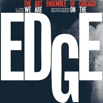 Disc de vinil Art Ensemble Of Chicago - We Are On The Edge (A 50th Anniversary Celebration) (2 LP) - 1