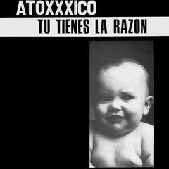 Hanglemez Atoxxxico - Tu Tienes La Razon (LP)