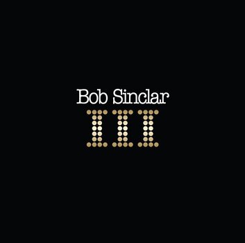 Disc de vinil Bob Sinclar - III (2 LP) - 1