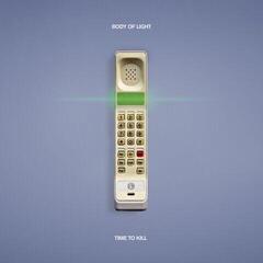 Disque vinyle Body Of Light - Time To Kill (LP)