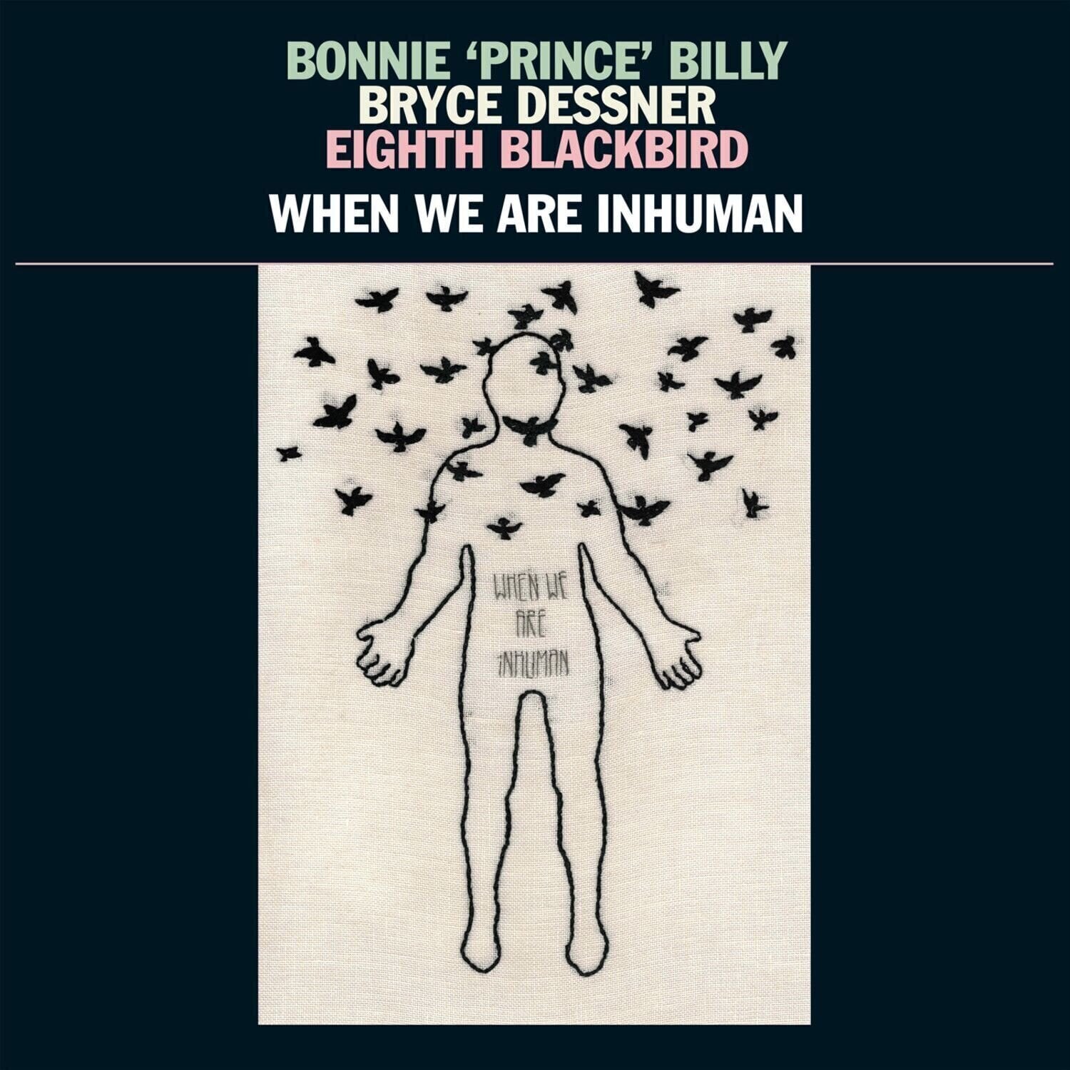Vinüülplaat Bonnie Prince Billy & Bryce Dessner & Eight Blac - When We Are Inhuman (LP + Single)