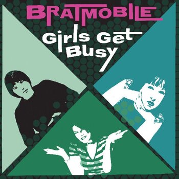 Disc de vinil Bratmobile - Girls Get Busy (Reissue) (Evergreen Coloured) (LP) - 1