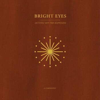 LP ploča Bright Eyes - Letting Off The Happiness (A Companion) (45 RPM) (Gold Coloured) (LP) - 1