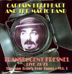LP ploča Captain Beefheart & His Magic Band - Translucent Fresnel Live 72/73 - The Nan True's Hole Tapes - Vol. 1 (180 g) (2 LP)