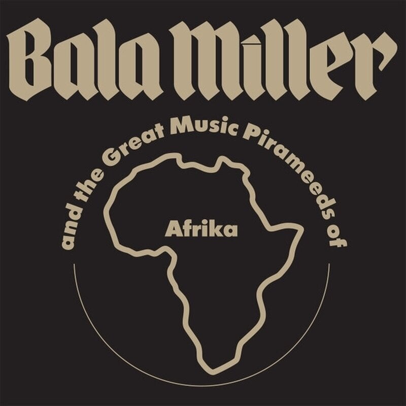 Schallplatte Bala Miller & The Great Music Pyrameeds Of Afrika - Pyramids (Reissue) (LP)