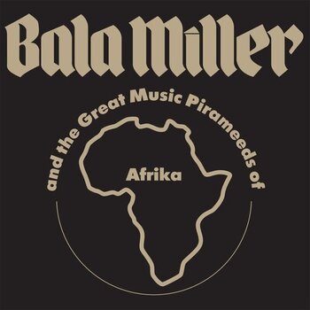 Schallplatte Bala Miller & The Great Music Pyrameeds Of Afrika - Pyramids (Reissue) (LP) - 1