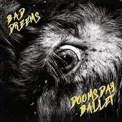 LP ploča Bad//Dreems - Doomsday Ballet (LP)