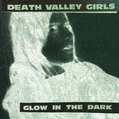 LP plošča Death Valley Girls - Glow In The Dark (Limited Edition) (Neon Green/Red/Black Splatter Coloured) (LP)