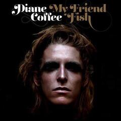 LP ploča Diane Coffee - My Friend Fish (LP)