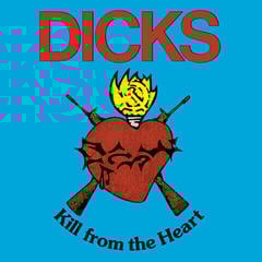 LP ploča Dicks - Kill From The Heart (Reissue) (LP)