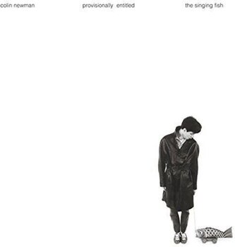 Грамофонна плоча Colin Newman - Provisionally Entitled The Singing Fish (Reissue) (LP) - 1