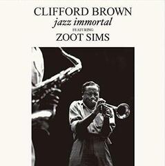 Vinylskiva Clifford Brown Featuring Zoot Sims - Jazz Immortal (Limited Edition) (180 g) (LP)