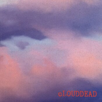 Грамофонна плоча Clouddead - cLOUDDEAD (45 RPM) (3 LP) - 1