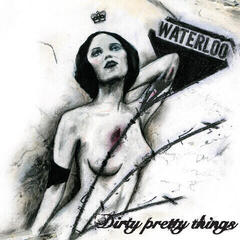 Schallplatte Dirty Pretty Things - Waterloo To Anywhere (Reissue) (LP)