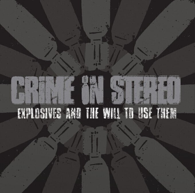 LP plošča Crime In Stereo - Explosives And The Will To Use Them (LP)