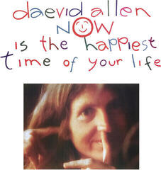 LP ploča Daevid Allen - Now Is The Happiest Time Of Your Life (Reissue) (Remastered) (LP)