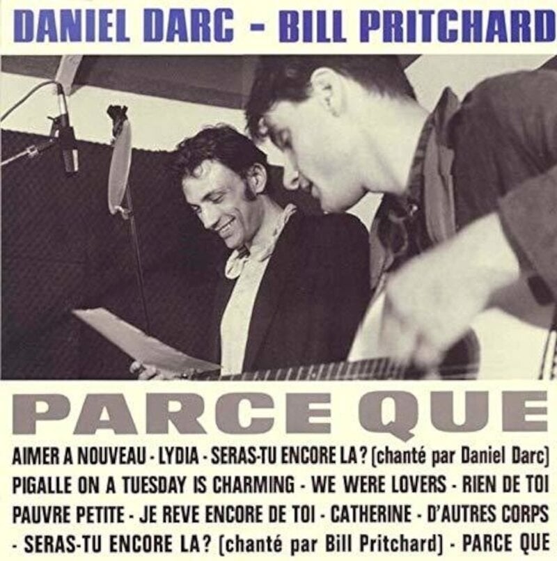 LP ploča Daniel Darc & Bill Pritchard - Parce Que (Reissue) (Remastered) (2 LP)