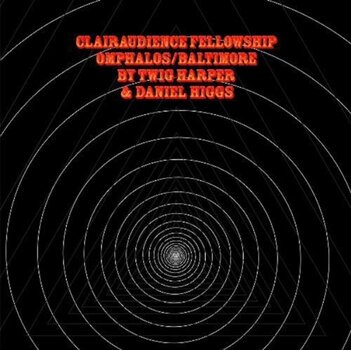 LP ploča Twig Harper & Daniel Higgs - Clairaudience Fellowship Omphalos/Baltimore (LP) - 1