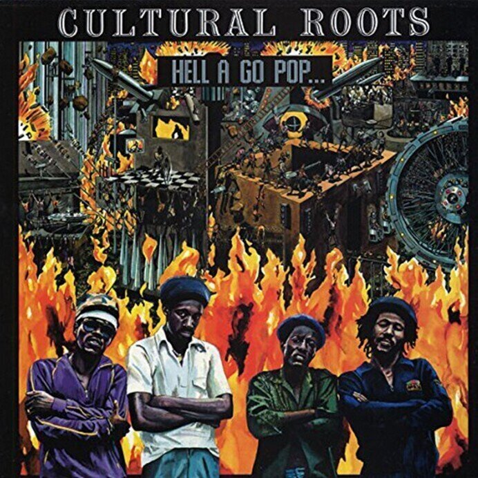 Грамофонна плоча Cultural Roots - Hell A Go Pop (Reissue) (LP)