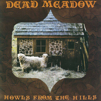 Грамофонна плоча Dead Meadow - Howls From The Hills (Reissue) (LP) - 1