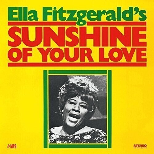 Disc de vinil Ella Fitzgerald - Sunshine Of Your Love (Reissue) (180 g) (LP)