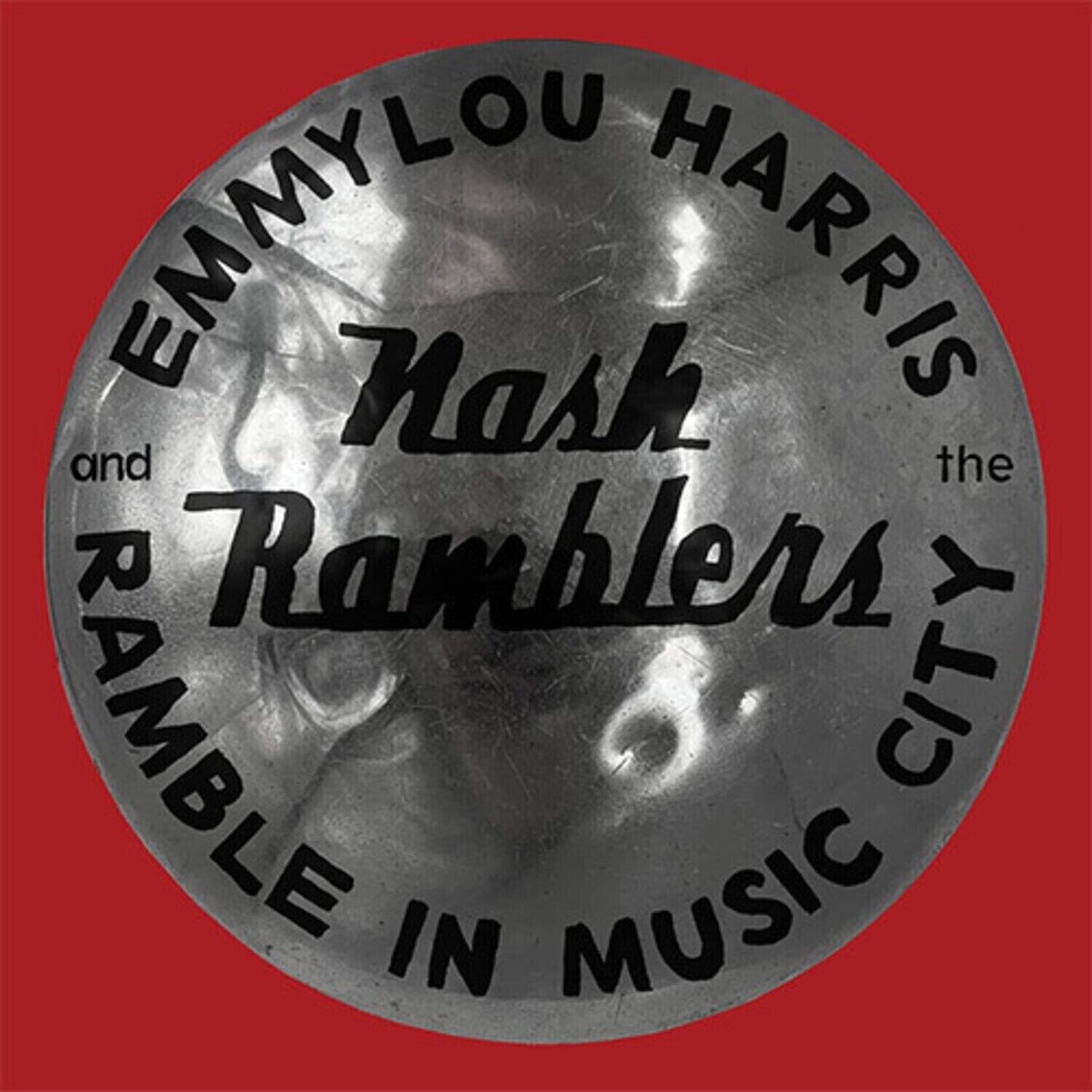 LP ploča Emmylou Harris And The Nash Ramblers - Ramble In Music City: The Lost Concert (2 LP)