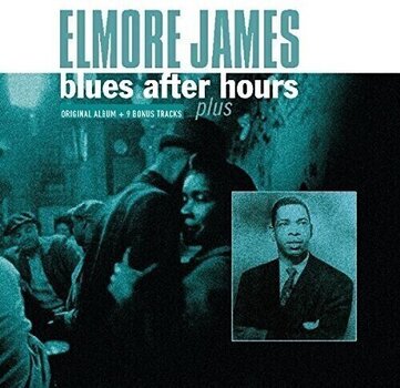 LP ploča Elmore James - Blues After Hours Plus (Reissue) (180 g) (LP) - 1