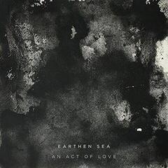 LP ploča Earthen Sea - An Act Of Love (LP)