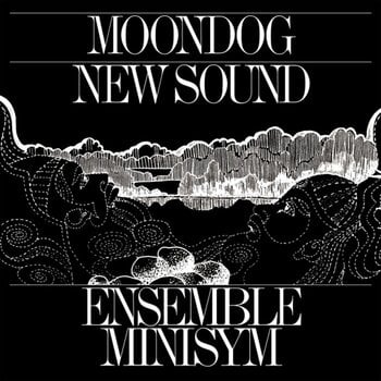 LP ploča Ensemble Minisym - Moondog New Sound (LP) - 1