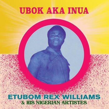 Грамофонна плоча Etubom Rex Williams & His Nigerian Artistes - Ubok Aka Inua (LP) - 1